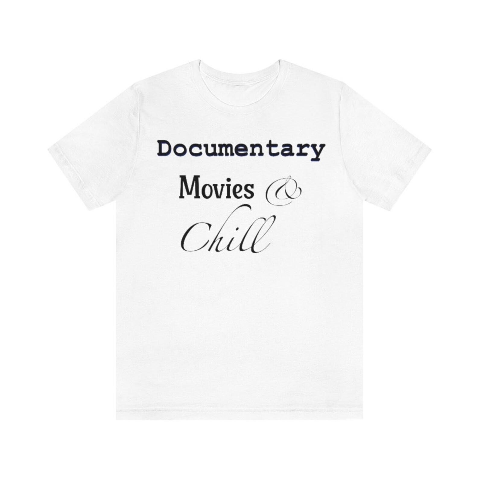 Documentary Movies and Chill Unisex Jersey Short Sleeve Tee XL