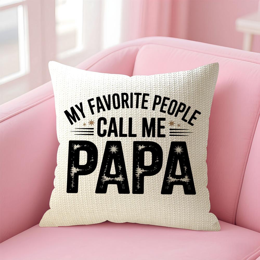 Call Me Papa Cushion Cover Comfort Sofa Bed Silky Elegant Invisible Zipper Decorative Holiday Gifts