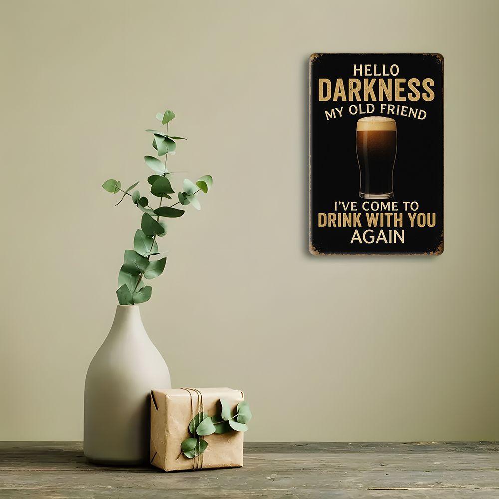Segnaletica Birra "Hello Darkness My Old Friend" - 20,32x30,48 cm Decorazione Metallica Umoristica per Bar & Man Cave