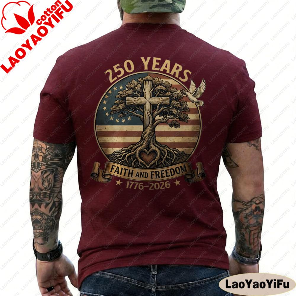 250 Years Faith and Freedom 250th Anniversary USA Patriotic ON BACK TShirt Shortsleeved Tees Fashion Men T Shirt