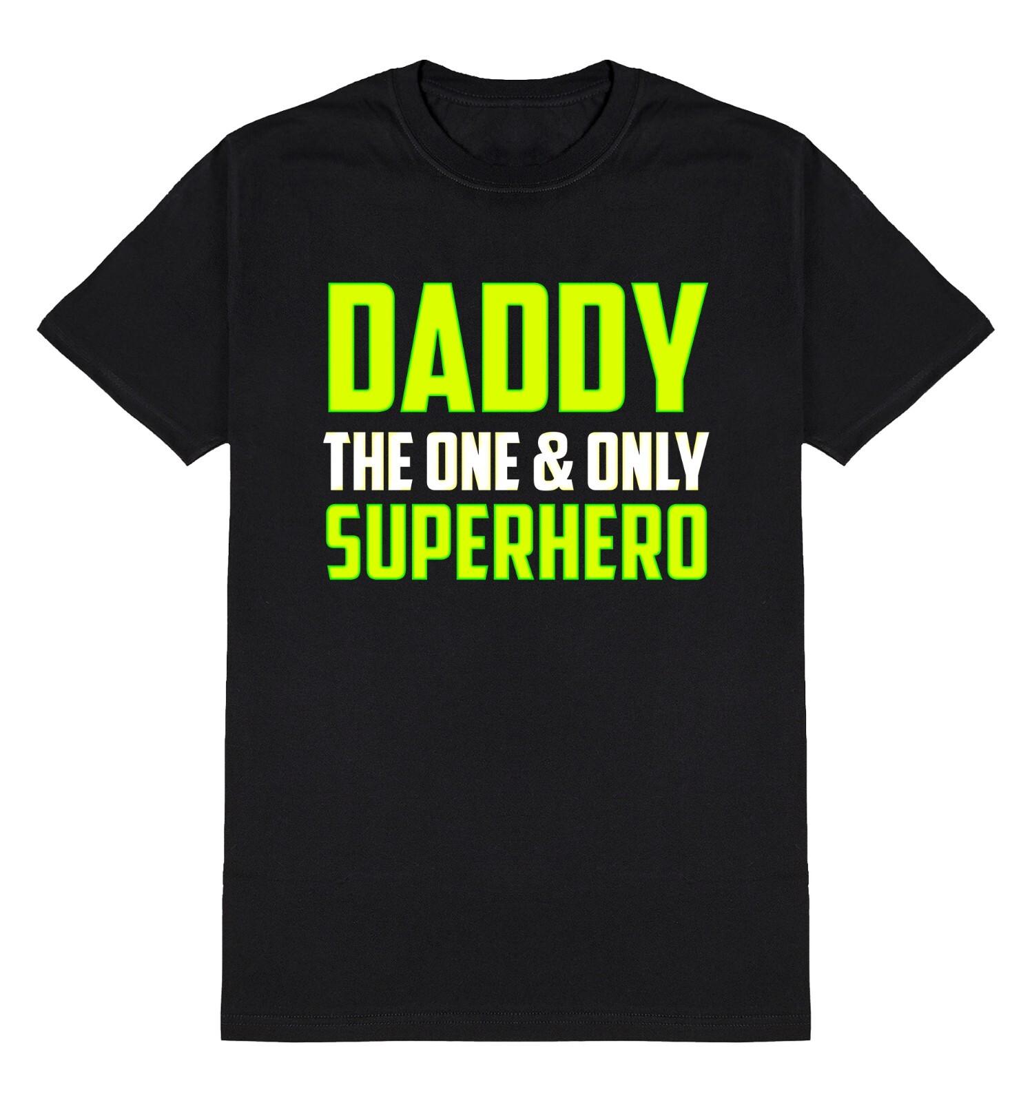 Daddy The One and Only Superhero T-Shirt Mens Womens Tees Top Mens Funny Fathers Day Gift Clothing Dad XL
