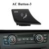 Car AC Conditioning Button Air Circulation Heater Climate Control Fan Volume For BMW 1 3 Series X1 X3 E90 E91 E92 E93 F25