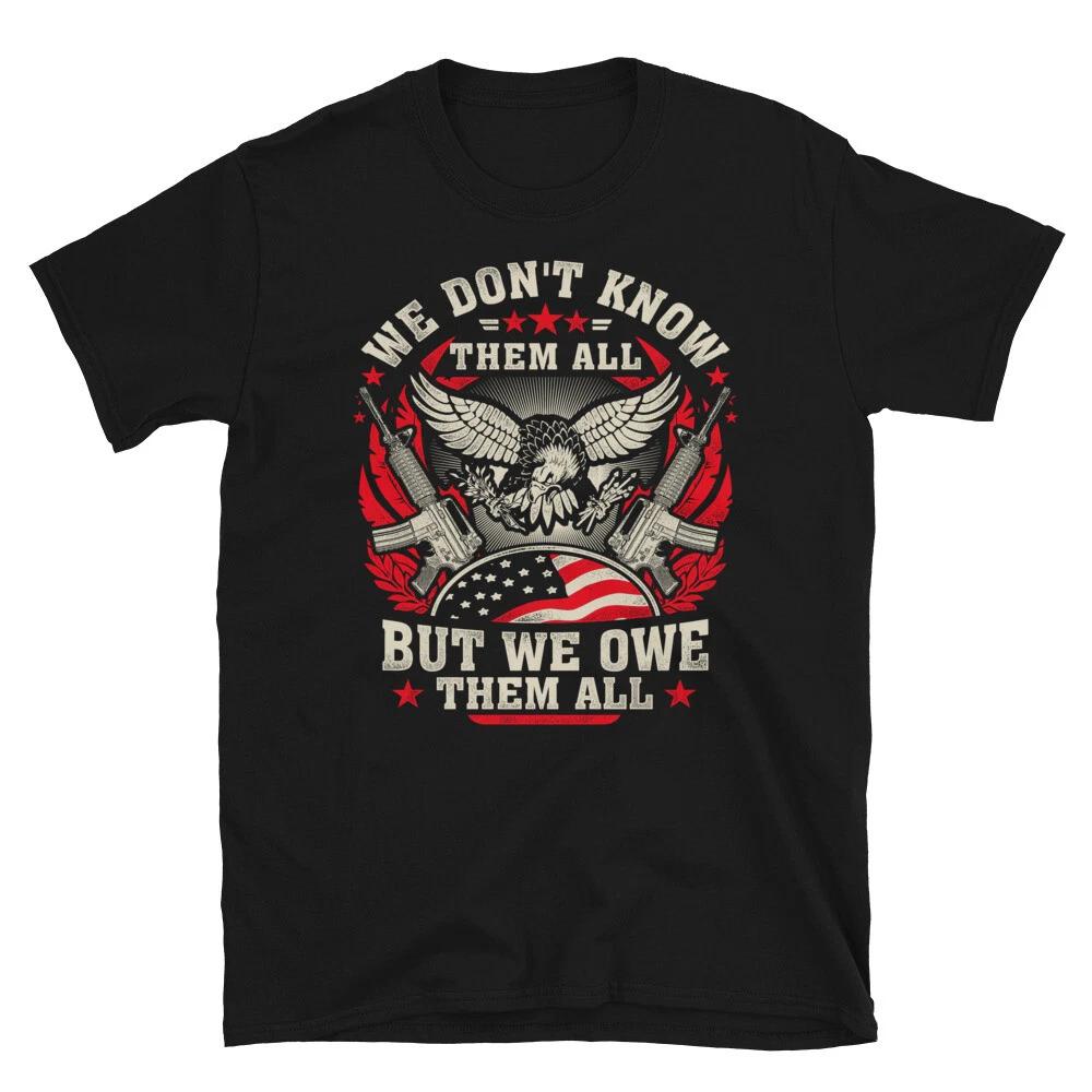 

We Owe Them All 2nd Amendment Freedom T-Shirt S
