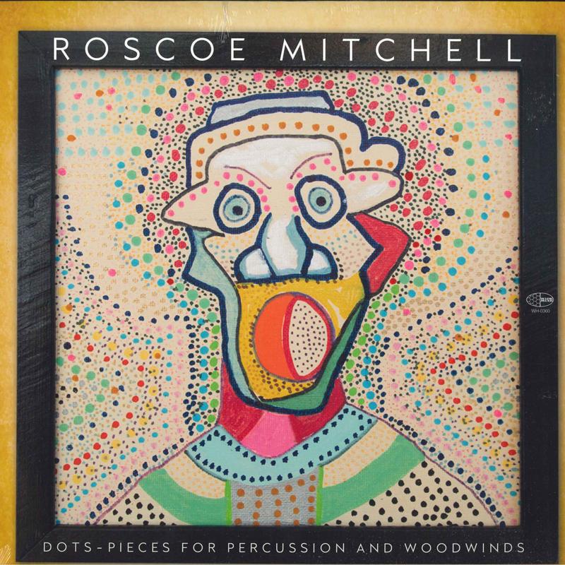 

LP Record ROSCOE MITCHELL - Dots - Pieces For Percussion And Wo WH6360 Wide Hive Recor 2021 US Jazz
