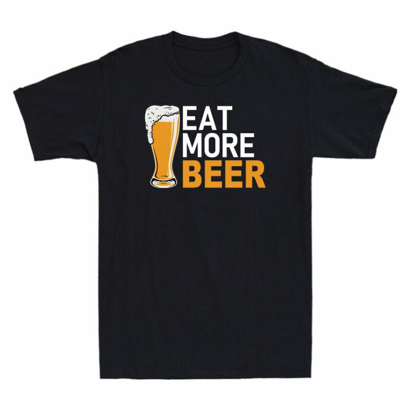 Cotton Gift Lovers More Eat Sleeve Beer Short Funny Tshirt Beer Unisexs S