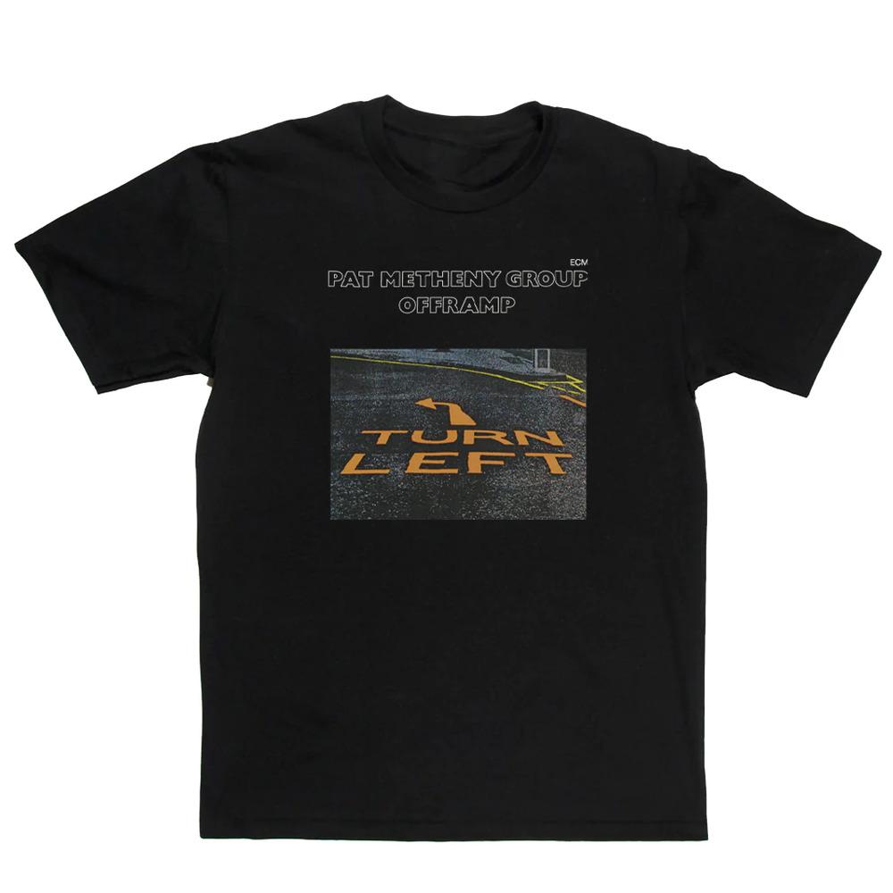 Turn Left Pat Metheny Group Tour Concer Black Unisex S-2345XL Unisex T-Shirt XXXXL