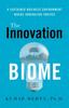 Kniha The Innovation Biome : A Sustained Business Environment Where Innovation Thrives