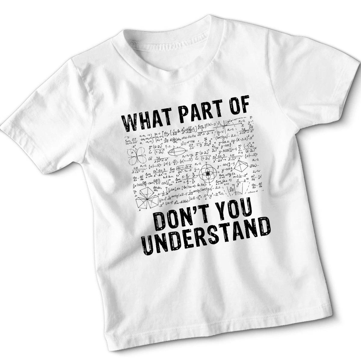 

What Part Of Mathematical Formulas Education Kids T-Shirt Clever Boys Girls Tee 2XL