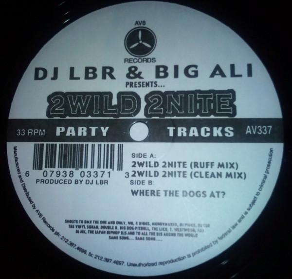 

12inch Record DJ LBR & BIG ALI - 2wild 2nite AV337 AV8 Records US Rap & Hip-Hop/R&B Used