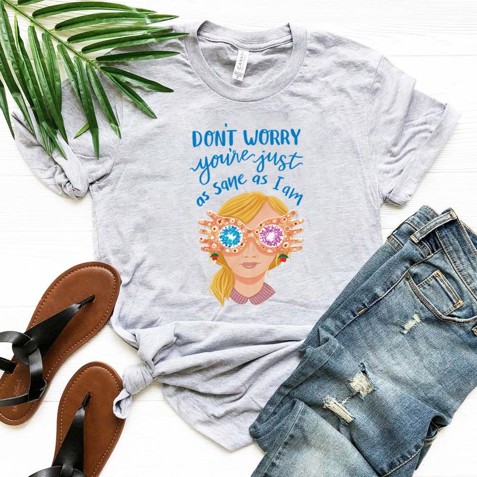 HP Don't Worry You're Just As Sane As Luna Lovegood Women T-shirt Cute HP Magicl Shirt Spectra Specs Quote Tee Y2K Vintage Wizard Tops
