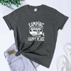 Camping Is My Happy Place Tshirt Cute Queen Of The Camper Tshirt Funny Road Trip Traveler Gift Tee Shirt Top