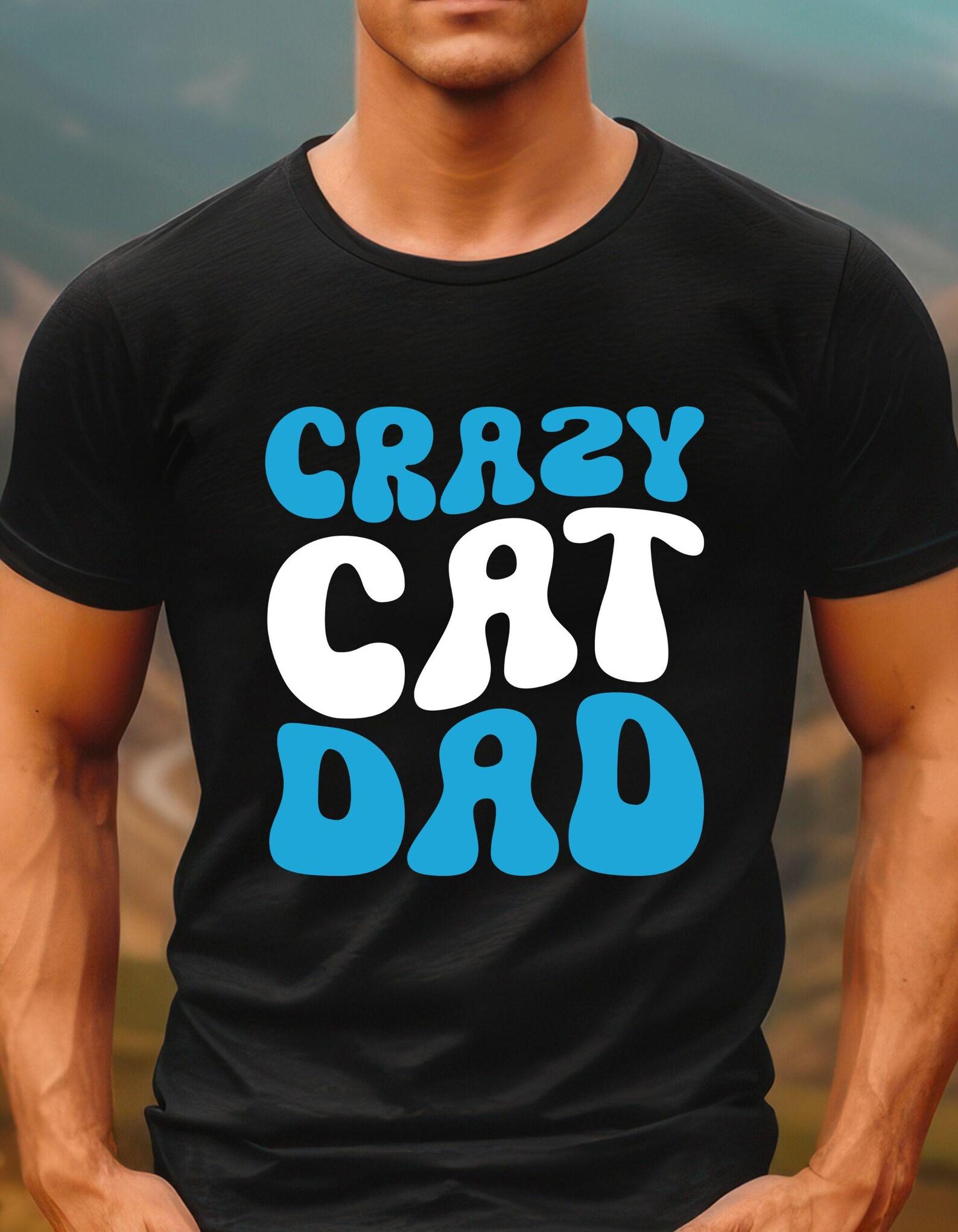 Crazy Cat Dad tshirt, cat lover shirt, feline lover, cat month, crazy cat lady, Unisex Jersey Short Sleeve Tee XL