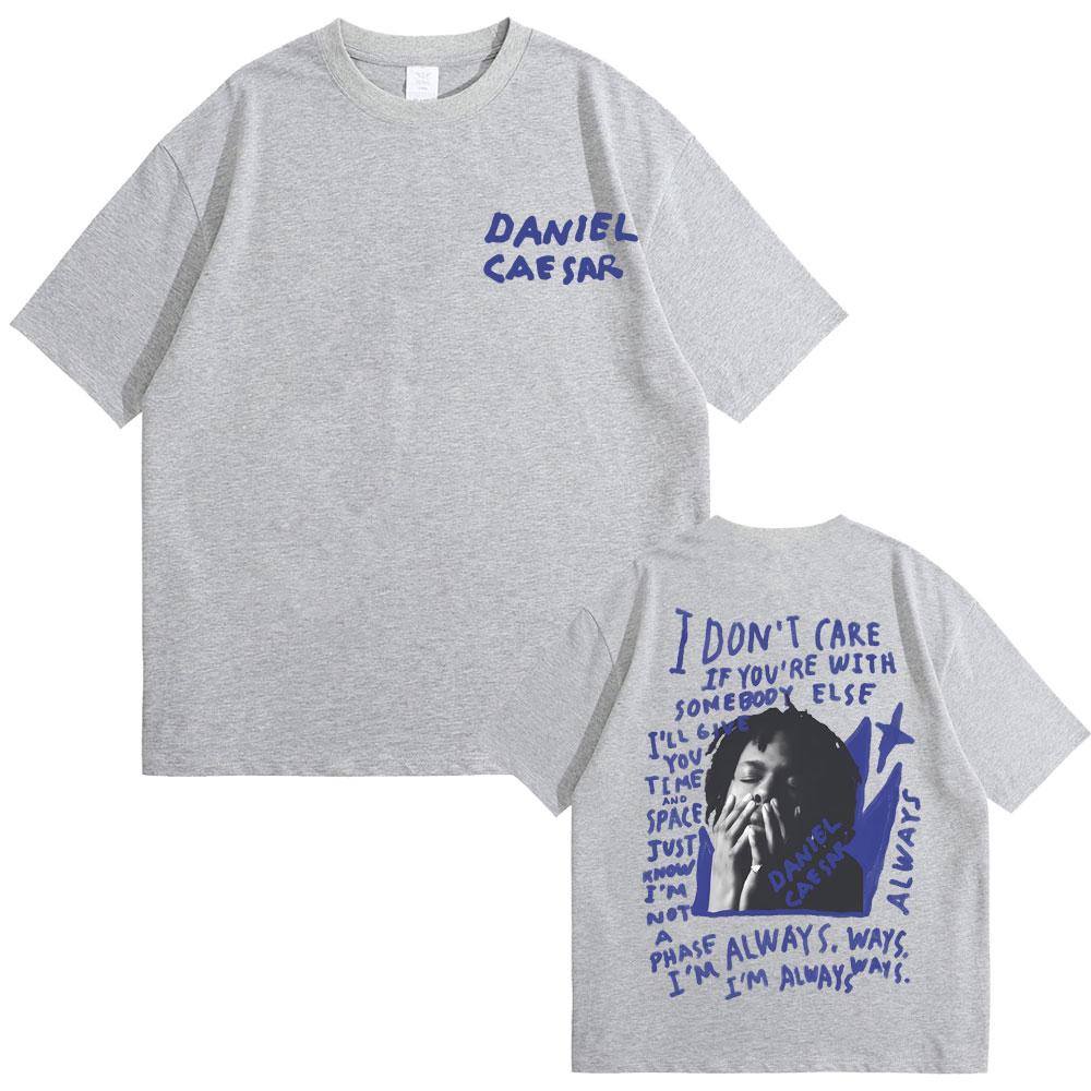Daniel Caesar Never Enough Always Grafiskt tryck T-shirt Män Kvinnor Hip Hop Mode Oversize T-shirts Manlig Casual Bomulls T-shirt