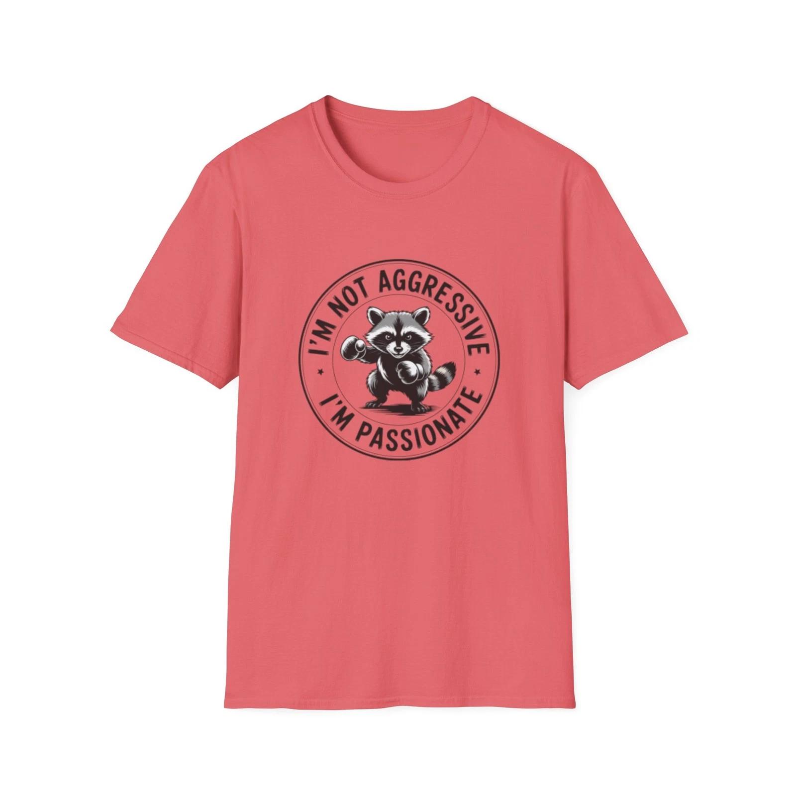 -I m Not Aggressive I m Passionate raccoon T-Shirt L