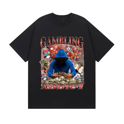 Funny Gambling Addict Graphic TShirt Men Fashion Oversized Short Sleeve T Shirts Casual High Quality 100 Cotton Tshirts
