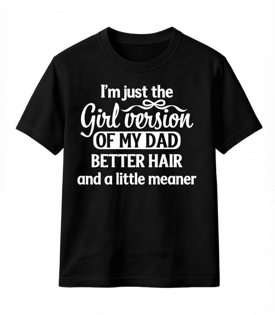 SONO solo la versione femminile di mio padre Divertente T-shirt Grafica da Donna