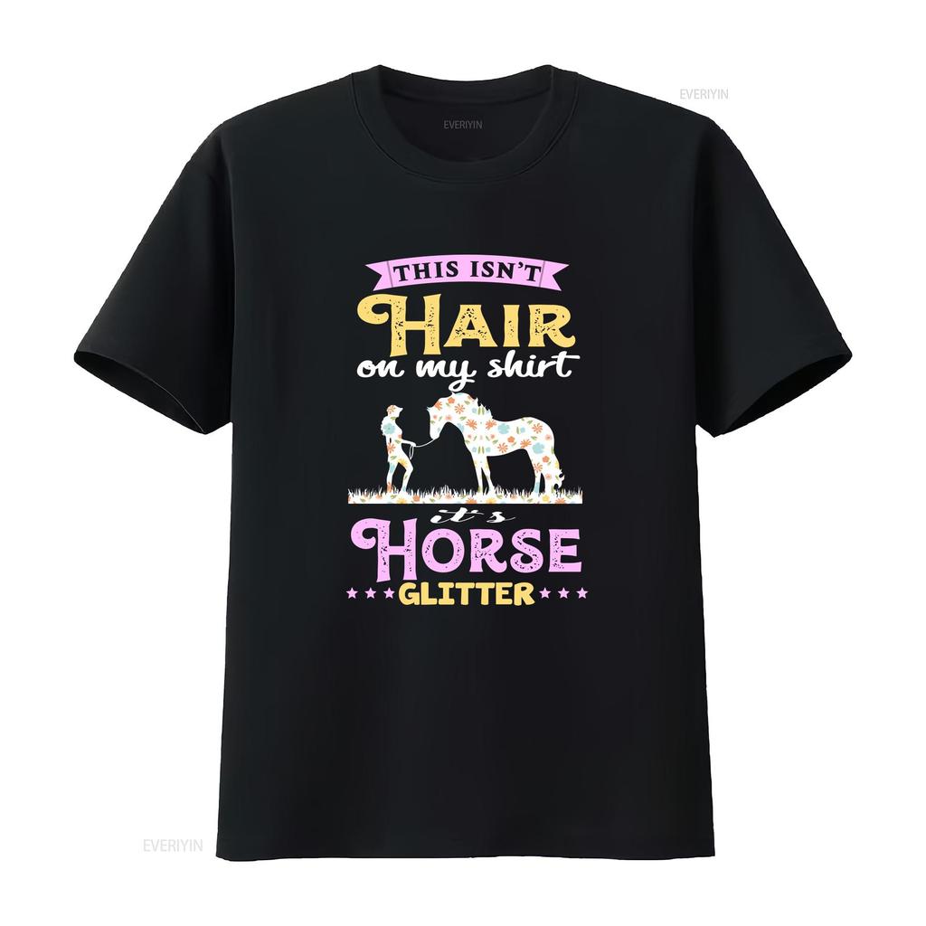 Horse T Shirt This Isnt Hair On My Its Glitter Lover Rider Owner HOR156F01 vintage Washed Stylish Soft Unisex graphic