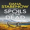 Spoils of the Dead by Dana Stabenow Hardback Book 9781788549158