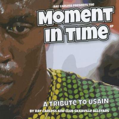 CD RAY CARLESS, CLUB SKAAVILLE ALL STA - Moment In Time: A Tribute To Usain CSCD0017 Club Skaaville 2017 UK Reggae, Ska & Dub