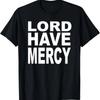 Lord Have Mercy Christian Devotional Faith T-Shirt