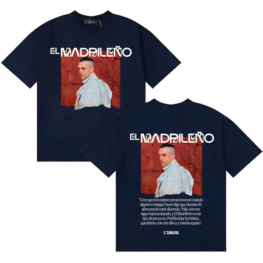 Rapper C TANGANA El Madrileno Classic Saying T Shirts Unisex Women Harajuku Short Sleeve Tshirt Oversized Cozy High Street Tshirts