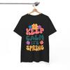 Spring Garden T-Shirt | Floral Aesthetic Keep Calm Its Spring Shirt