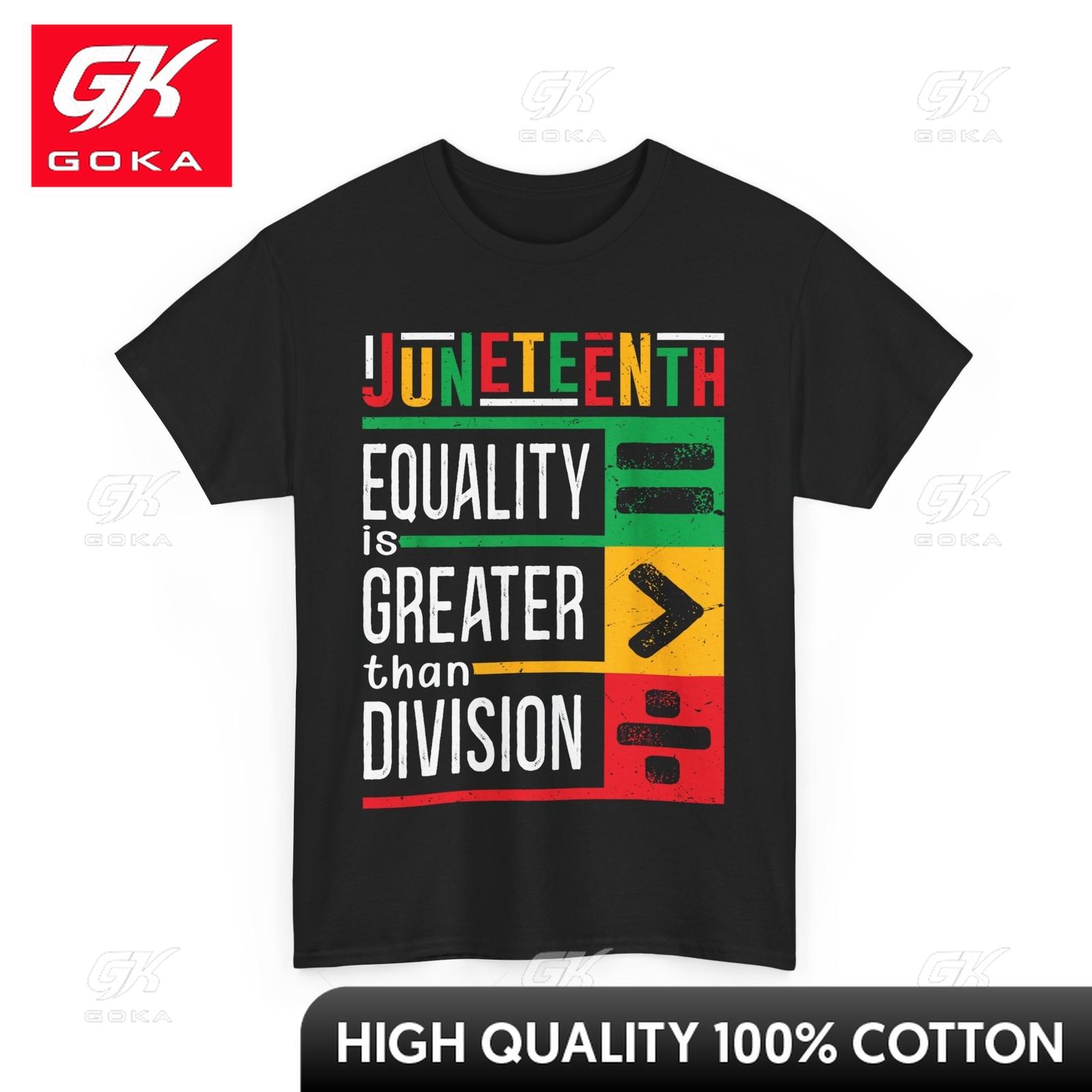 Juneteenth Equality Is Greater Than Division Afro Unisex Women Calm Friendly Soft Cool Tee Festival RelaxedFit Whimsical Tee S