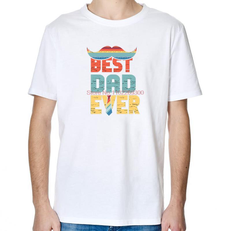 Best Dad Ever Funny Fathers Day Tshirt Summer Fashion Tees Tops Cotton New Shirts And TShirts Unisex Round Neck TShirt