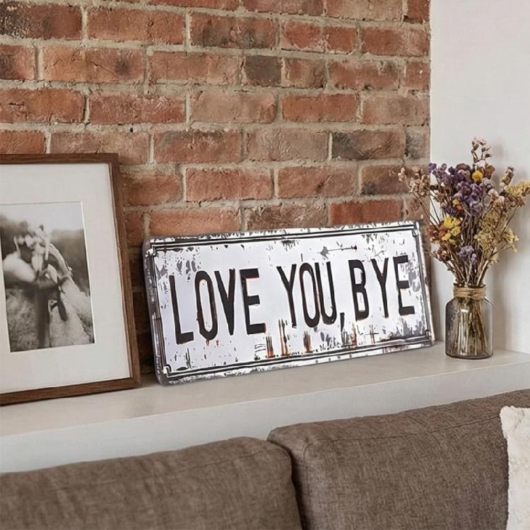 Love You Bye Metal Signs Home Decors Express Love and Warm for Your Family Lover,Wall Art for Home Hallway Entryway