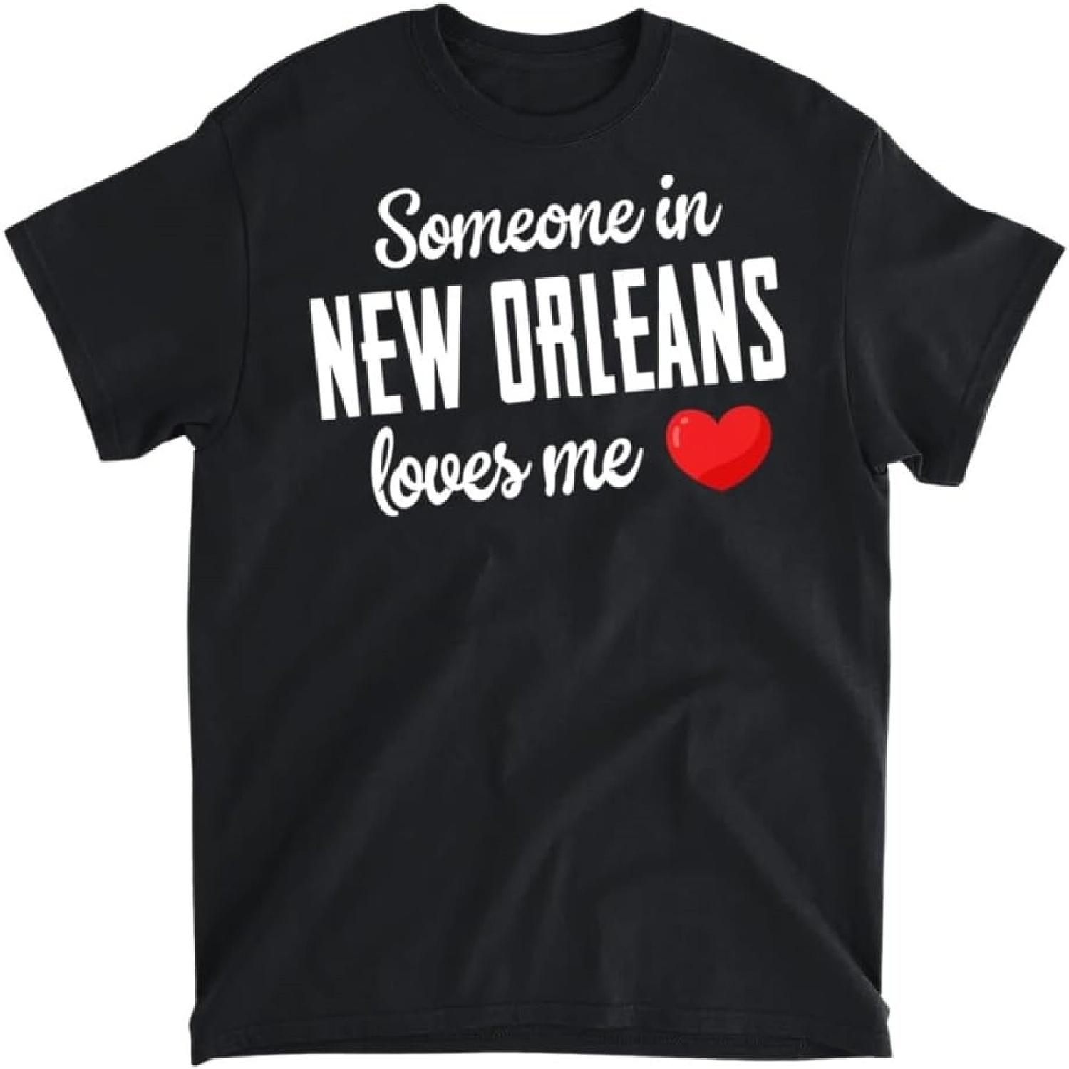 Кто-то в Новом Орлеане Любит Меня Футболка, Майка, Рубашка с Длинным Рукавом, Свитшот, Худи Мужчины Женщины Дети Сделано в Канаде S