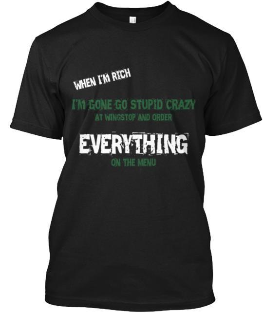 Stupid Crazy At Wingstop T-Shirt Made in the USA Size S to 5XL Unisex T-Shirt XXXL