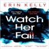 Watch Her Fall by Erin Kelly Paperback Book 9781473680852