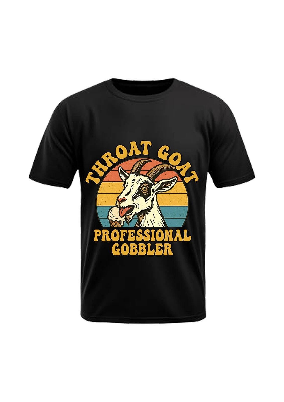 Throat Goat Professional Gobbler Fun/Rude Adult Statement Crew Neck T-Shirt, 4XL