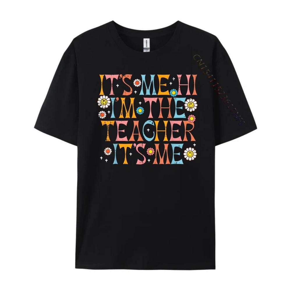 Its Me Hi Im The Teacher Appreciation Back To School Women Grahpic Tee Shirt Mens Clothing T Shirt Leisure