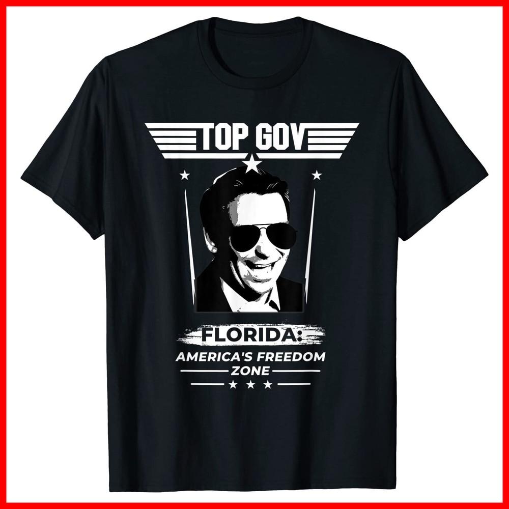 Top Gov Ron DeSantis Florida America s Freedom Zone Top Gov Black T-Shirt Unisex T-Shirt S