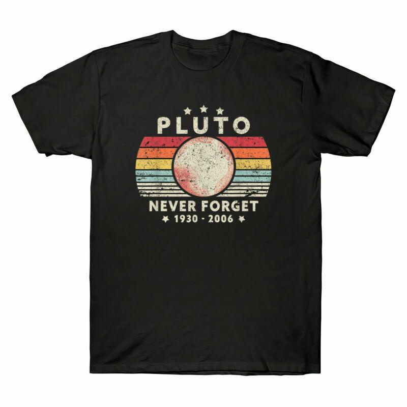 

Pluto Never Forget Retro Style Funny Space Science Vintage Men s T-Shirt Cotton Unisex T-Shirt L