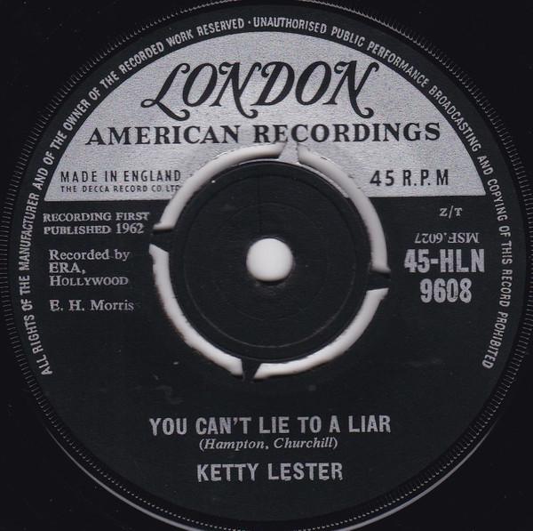 

7inch Record KETTY LESTER - You Can t Lie To A Liar 45HLN9608 London Records 1962 UK Pop Used