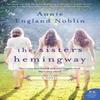 The Sisters Hemingway by Annie England Noblin Paperback Book 9780062674517