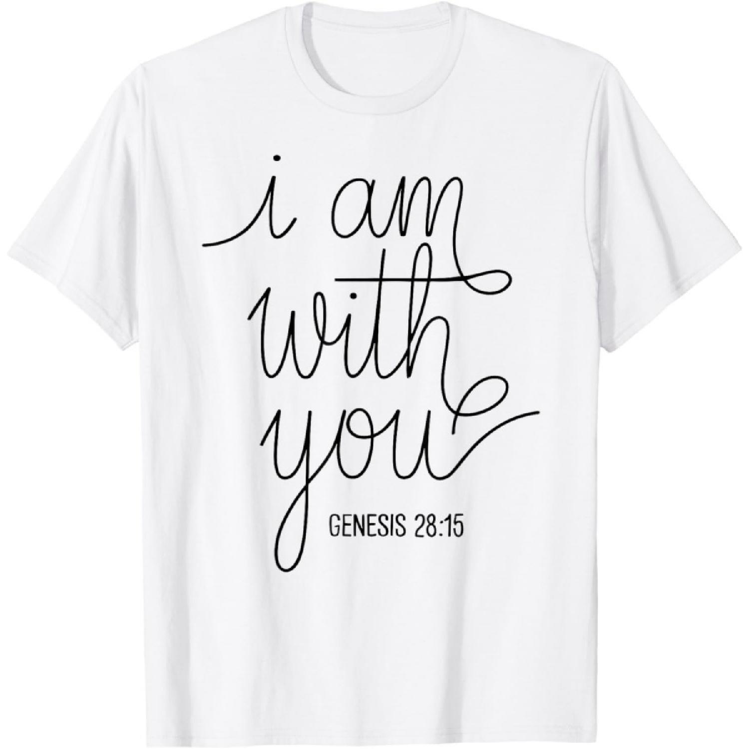 I Am with You Genesis 28_15 Bible Verse Scripture Faith Pray T-Shirt XXXXXL белый