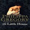 The Little House by Philippa Gregory Paperback Book 9780007398546