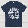 If My Mouth Doesn't Say It Cotton Summer Casual Cool Loose T-Shirt