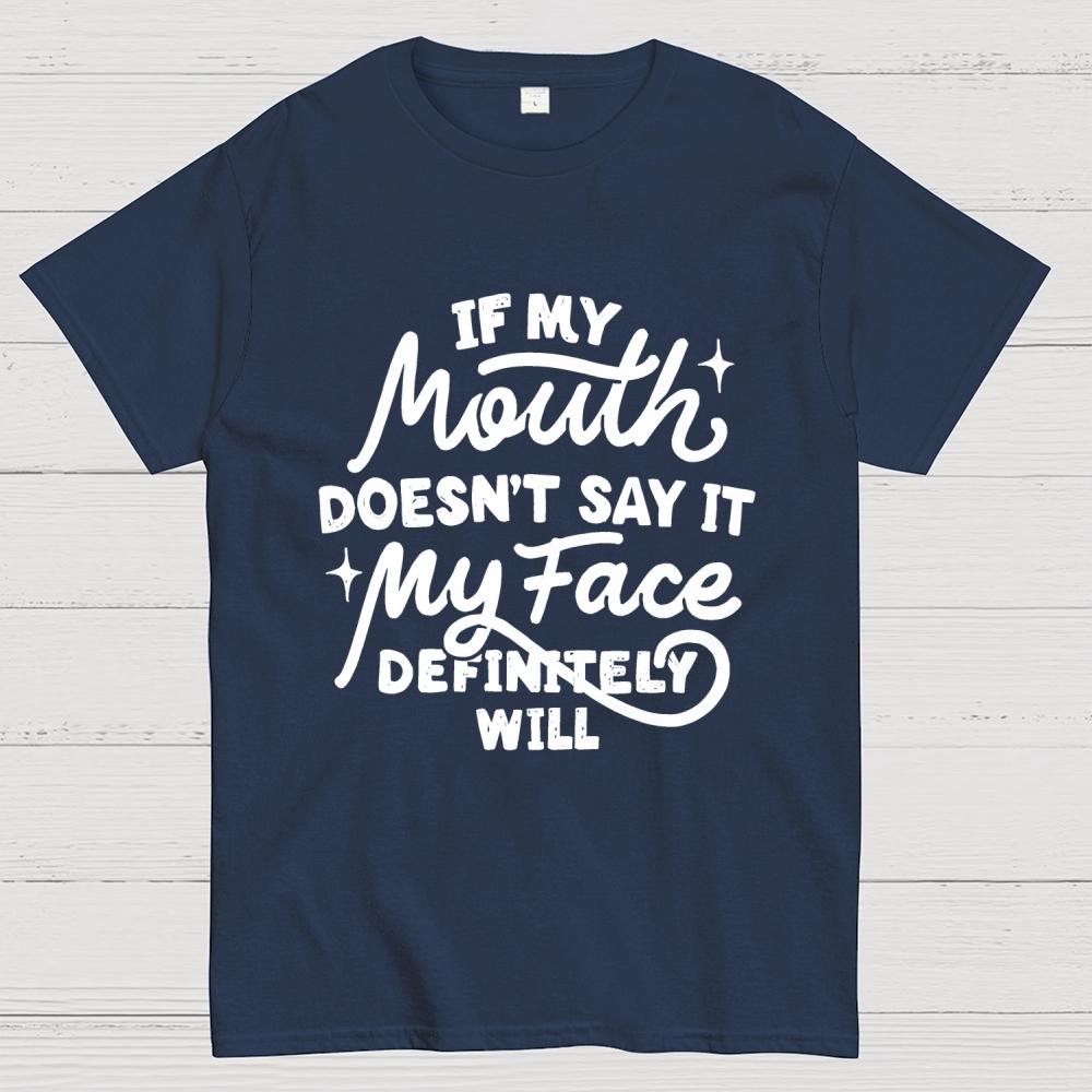 If My Mouth Doesn't Say It Cotton Summer Casual Cool Loose T-Shirt