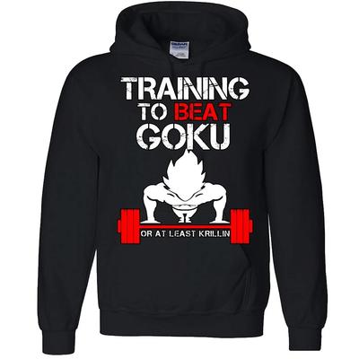Training To Beat Goku Or Krillin  Hoodie DBZ Fans Motivation Gym Pullover