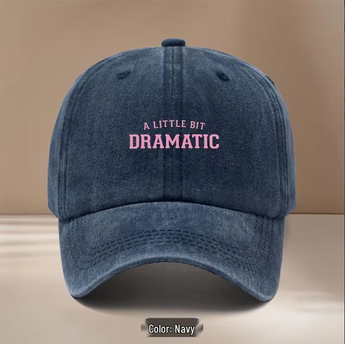 "A Little Bit Dramatic" Washed Baseball Cap - Bestseller Design