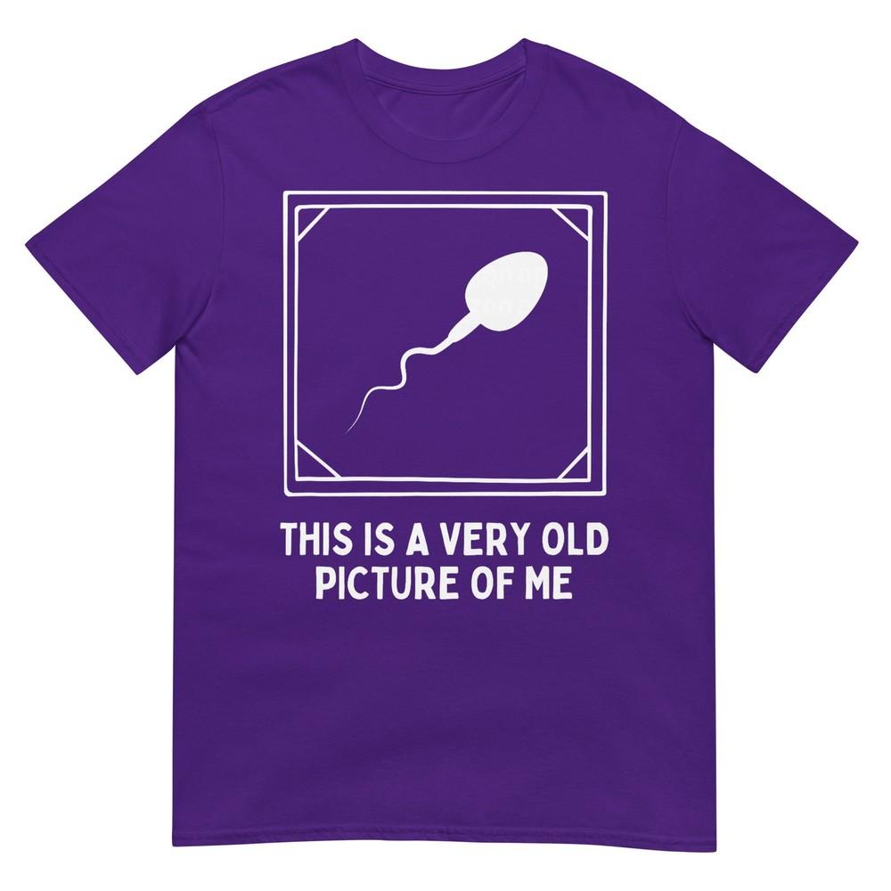 This Is A Very Old Picture Of Me Gag Adult Funny Tshirt