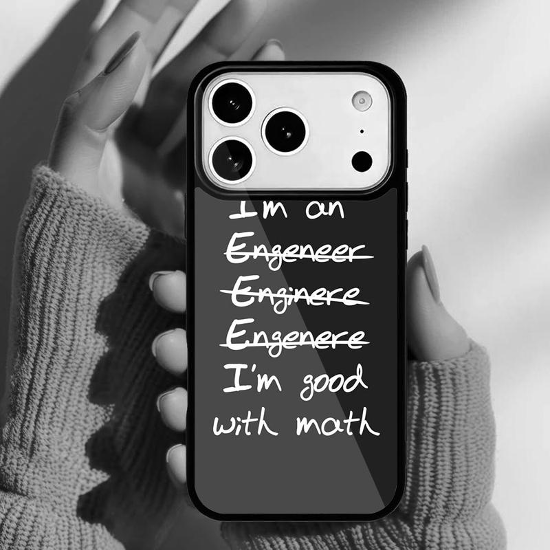 I M An Engineer I M Good At Maths Soft Phone Case for iPhone 17 16 15 14 13 Pro Max Back Cover for 12 11 Pro Coque