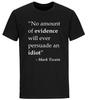 Humorous Graphic Sarcastic Graphic Novelty Offensive Funny Mark Twain Quote Tees