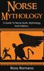 The Norse Mythology : A Guide To Norse Gods, Mythology, and Folklore Book