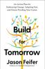 The Build for Tomorrow : An Action Plan for Embracing Change, Adapting Fast, and Future-Proofing Your Career Book