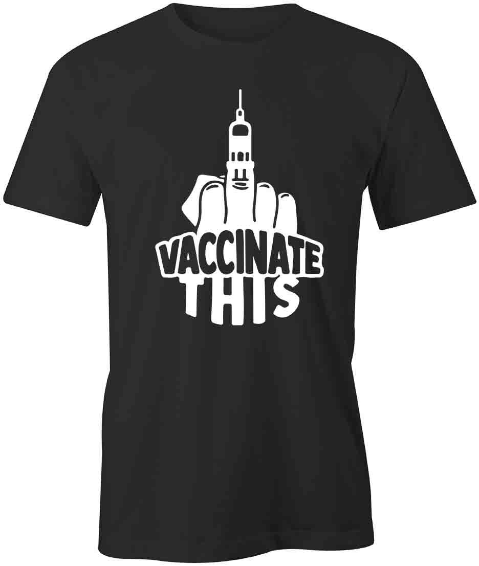 Vaccinate This Short Sleeved Cotton CLOTHING MEDICAL HUMOR S1BSA900 XXXL